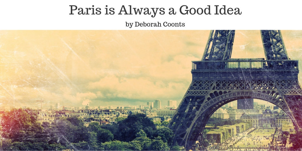 Paris is Always a Good Idea by Deborah Coonts